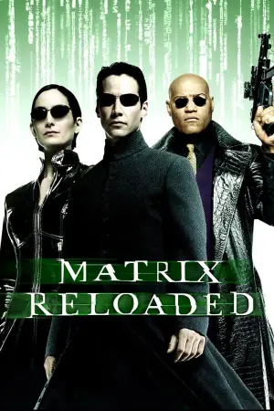 Poster to the movie "The Matrix Reloaded" #591921
