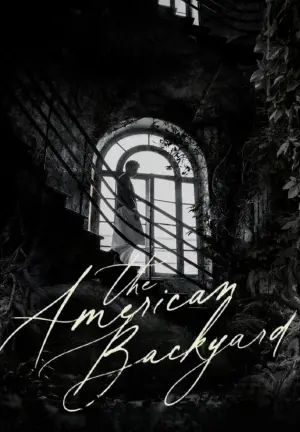 Poster to the movie "The American Backyard" #727849