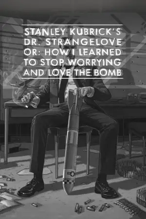Poster to the movie "Dr. Strangelove or: How I Learned to Stop Worrying and Love the Bomb" #659100