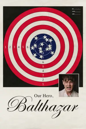 Poster to the movie "Our Hero, Balthazar" #834897
