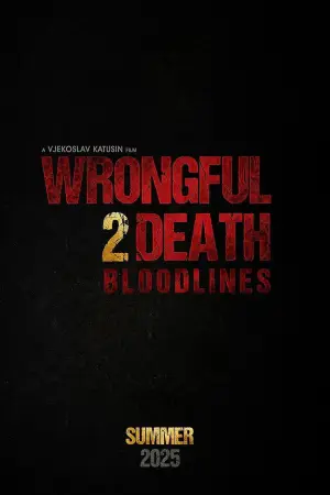 Poster to the movie "Wrongful Death 2: Bloodlines" #778709