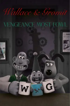 Poster to the movie "Wallace & Gromit: Vengeance Most Fowl" #801047