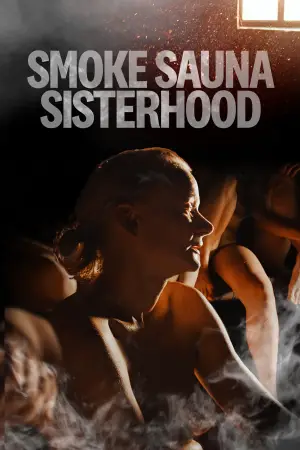 Poster to the movie "Smoke Sauna Sisterhood" #756207