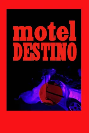Poster to the movie "Motel Destino" #505996