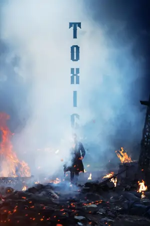 Poster to the movie "Toxic" #562914