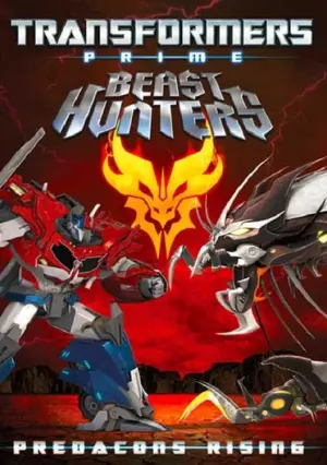 Poster to the movie "Transformers Prime Beast Hunters: Predacons Rising" #363034