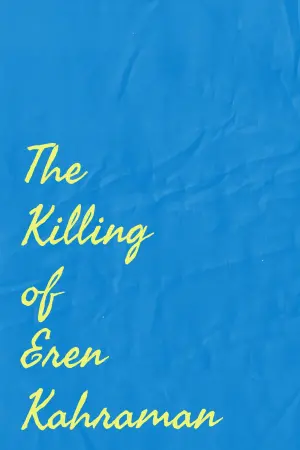 Poster to the movie "The Killing of Eren Kahraman" #199844