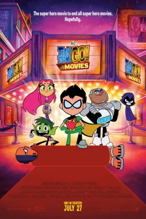 Poster to the movie "Teen Titans Go! To the Movies" #224473