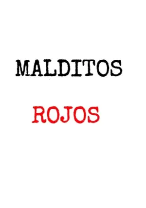 Poster to the movie "Malditos Rojos" #200197