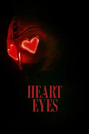 Poster to the movie "Heart Eyes" #582506