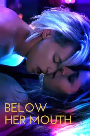 Poster to the movie "Below Her Mouth" #834339