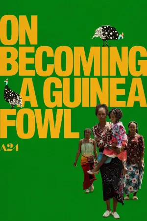Poster to the movie "On Becoming a Guinea Fowl" #637258