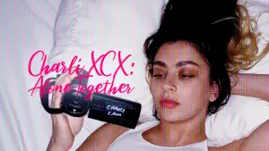 Charli XCX: Alone Together