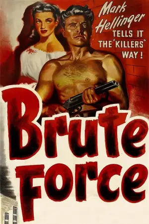 Poster to the movie "Brute Force" #697646