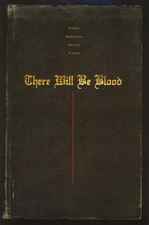 Poster to the movie "There Will Be Blood" #624169