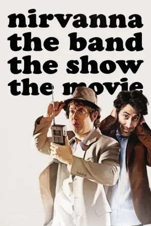 Poster to the movie "Nirvanna the Band the Show the Movie" #532902