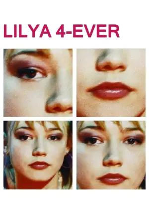 Poster to the movie "Lilya 4-ever" #887035