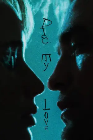 Poster to the movie "Die My Love" #513571