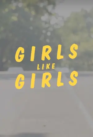 Poster to the movie "Girls Like Girls" #813158
