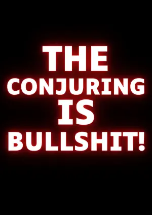 Poster to the movie "The Conjuring Is Bullshit!" #484799