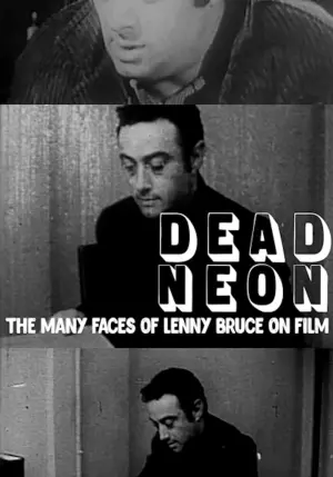 Movie poster "Dead Neon: The Many Faces of Lenny Bruce on Film"