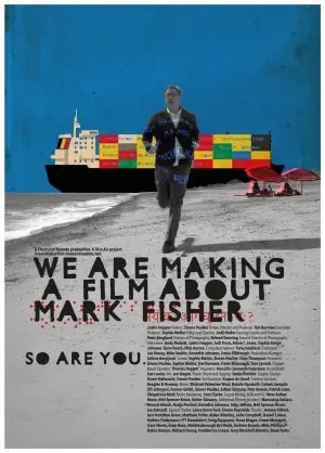 Poster to the movie "We Are Making a Film About Mark Fisher" #539345