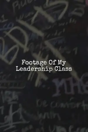 Footage Of My Leadership Class