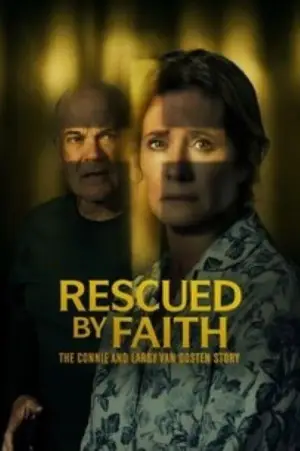 Poster to the movie "Rescued By Faith: The Connie and Larry Van Oosten Story" #796897