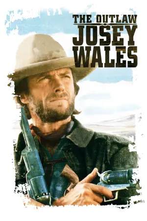 Poster to the movie "The Outlaw Josey Wales" #95000