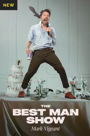 Poster to the movie "Mark Vigeant: The Best Man Show" #773270