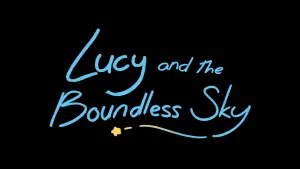 Backdrop to the movie "Lucy and the Boundless Sky" #782330