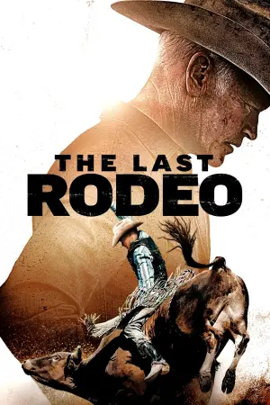 Poster to the movie "The Last Rodeo" #592120
