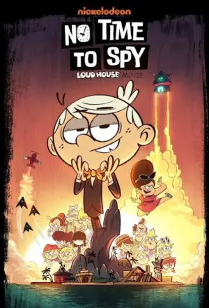 Poster to the movie "No Time to Spy: A Loud House Movie" #657158