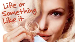 Backdrop to the movie "Life or Something Like It" #702197