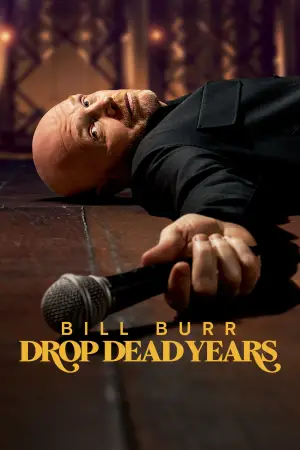Poster to the movie "Bill Burr: Drop Dead Years" #674528