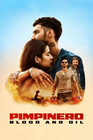 Movie poster "Pimpinero: Blood and Oil"