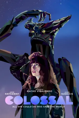 Poster to the movie "Colossal" #60021
