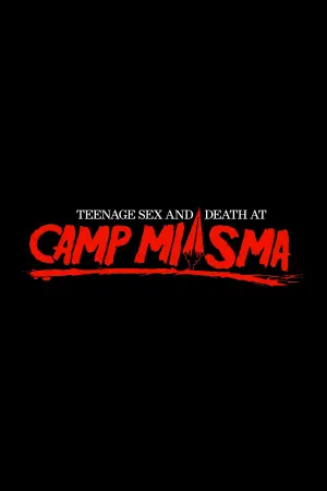 Poster to the movie "Teenage Sex and Death at Camp Miasma" #781742