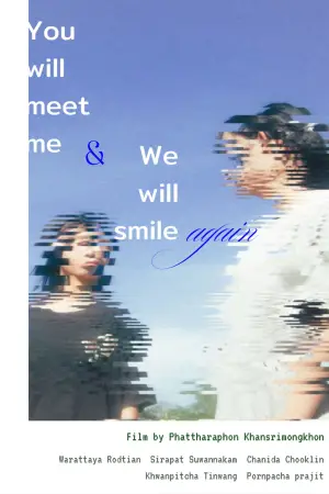 Poster to the movie "You will meet me and we will smile again" #573669