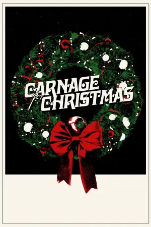 Poster to the movie "Carnage for Christmas" #740955
