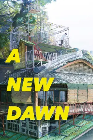 Poster to the movie "A New Dawn" #763986