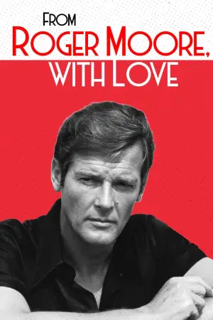 Poster to the movie "From Roger Moore with Love" #704281