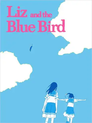 Poster to the movie "Liz and the Blue Bird" #725212
