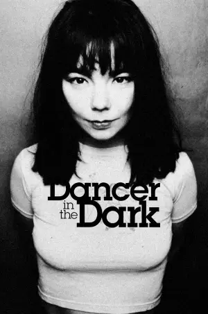 Poster to the movie "Dancer in the Dark" #752941