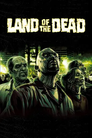 Poster to the movie "Land of the Dead" #122343