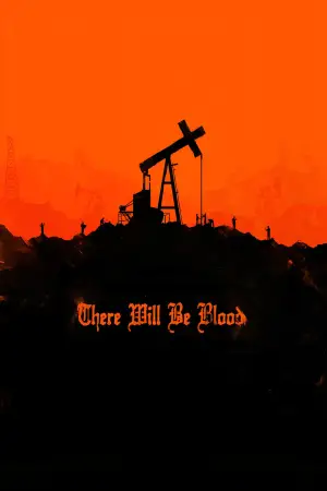 Poster to the movie "There Will Be Blood" #624150