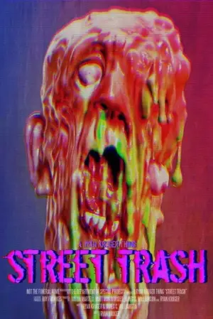Poster to the movie "Street Trash" #667785