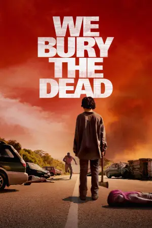 Poster to the movie "We Bury the Dead" #508091