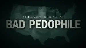Backdrop to the movie "Jeffrey Epstein: Bad Pedophile" #697403