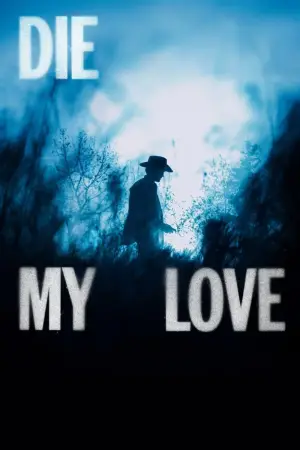 Poster to the movie "Die My Love" #513710